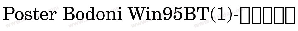Poster Bodoni Win95BT(1)字体转换